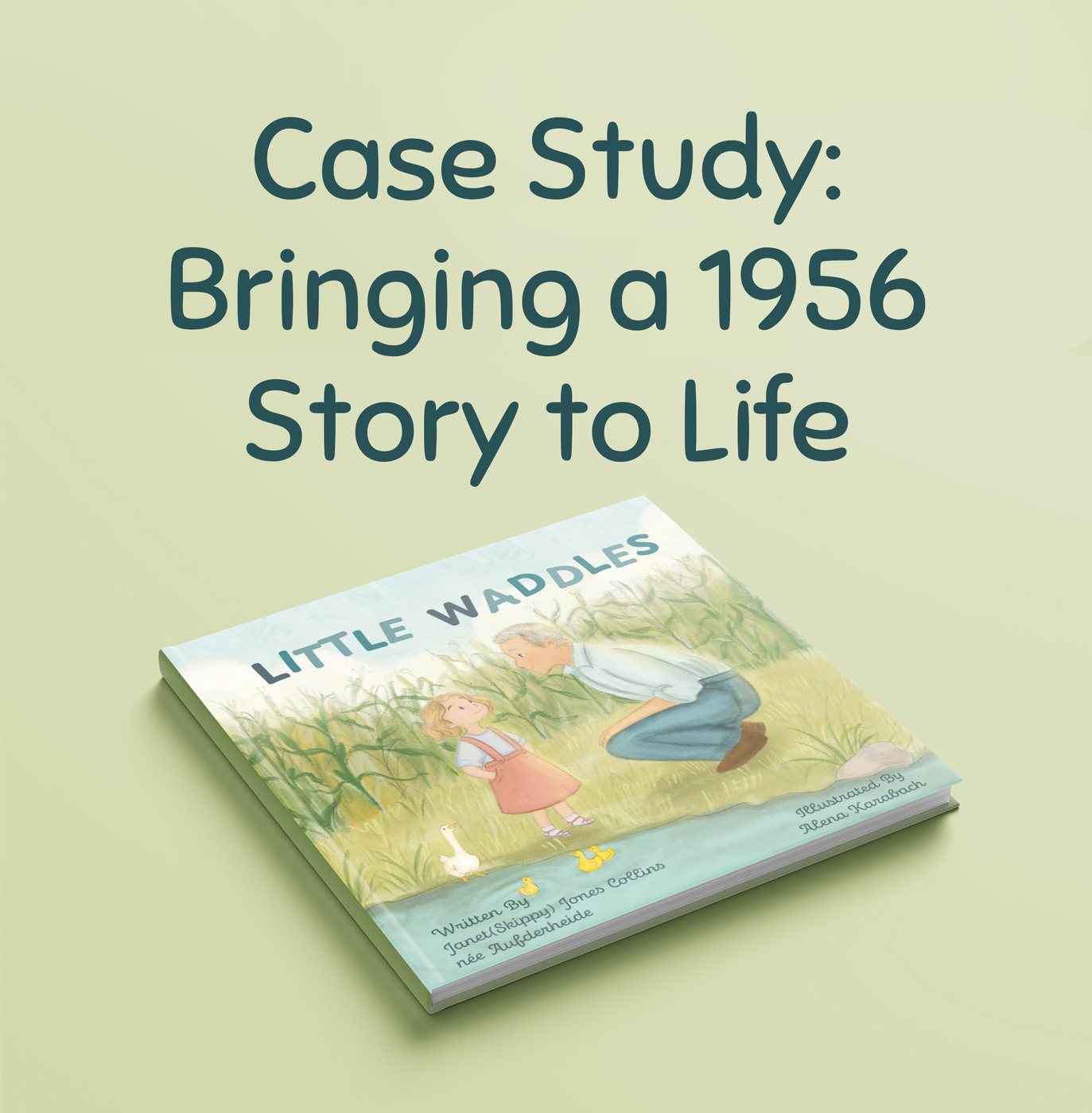 Case study: bringing a 1956 story to life, with a mock-up of the book Little Waddles